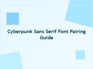 Best Cyberpunk Sans Serif Font Pairing Guide for Futuristic Designs