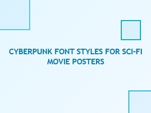 Cyberpunk Font Styles for Sci-Fi Movie Posters and Futuristic Designs