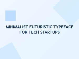 Minimalist Futuristic Typefaces for Modern Tech Startups