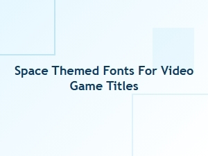 Space Themed Fonts for Video Game Titles | Futuristic Sci-Fi Typography Collection